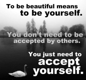 Pour être belle ou beau, il faut être sois même!