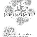 Jour après Jour - Violences entre proches: apporter du soutien et changer les choses collectivement